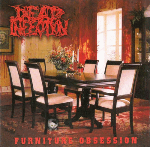 Dead Infection : Furniture Obsession - ...In Gore We Trust...